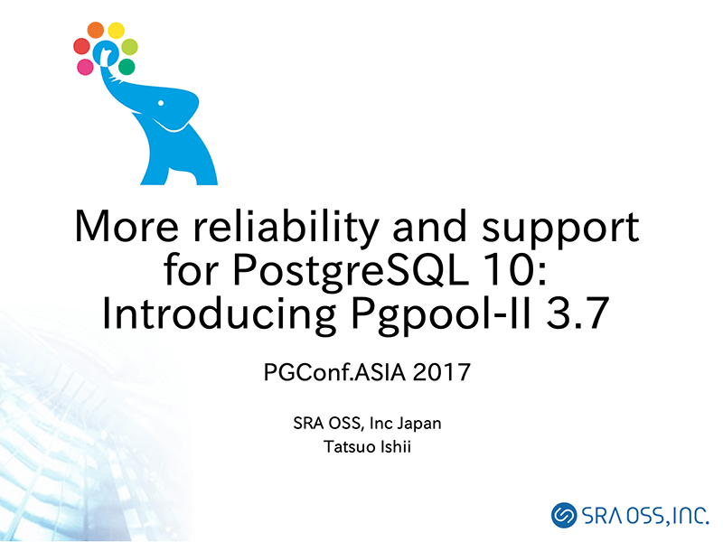 More reliability and support for PostgreSQL 10:Introducing Pgpool-II 3.7